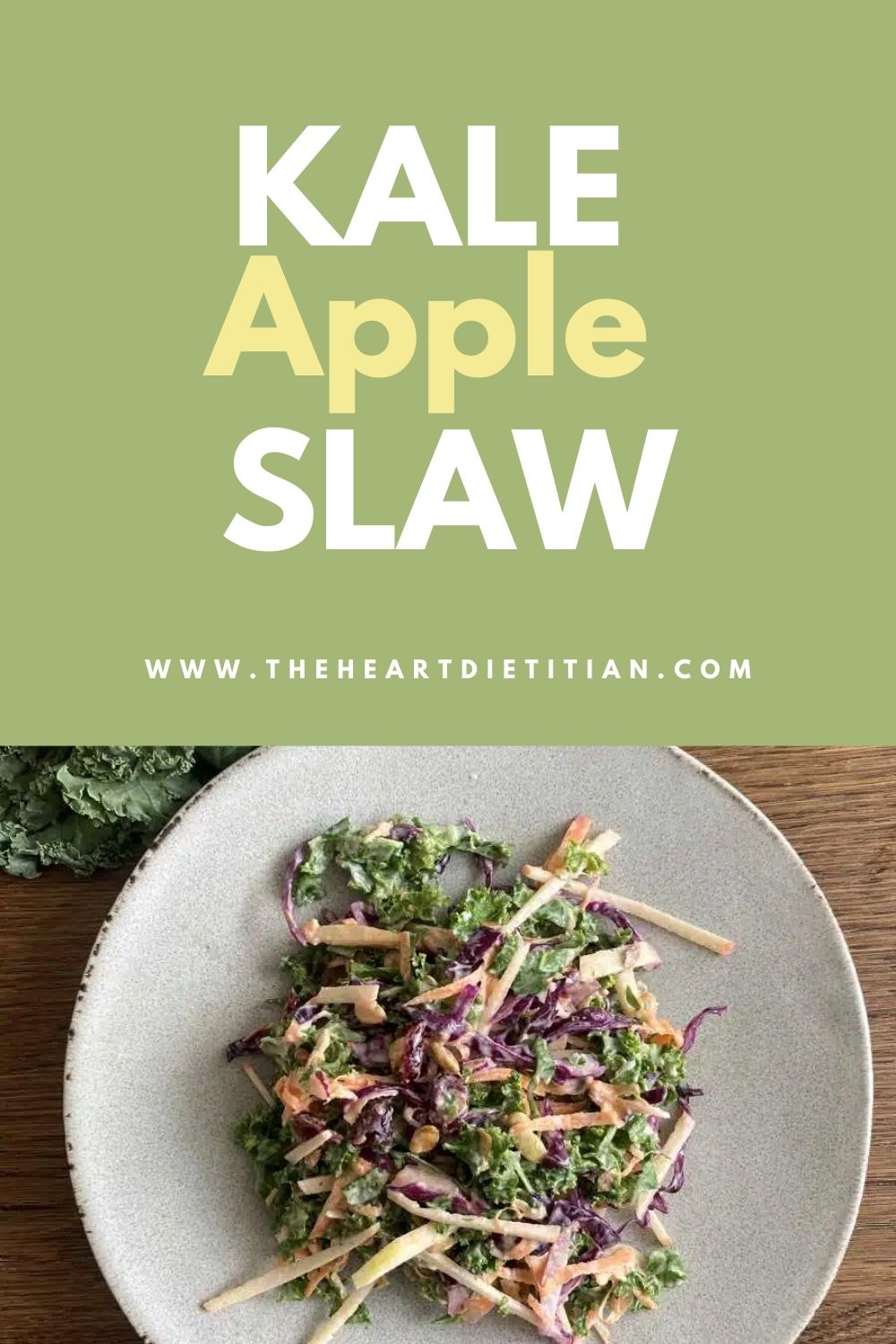 Kale Apple Slaw With Creamy Dressing - The Heart Dietitian