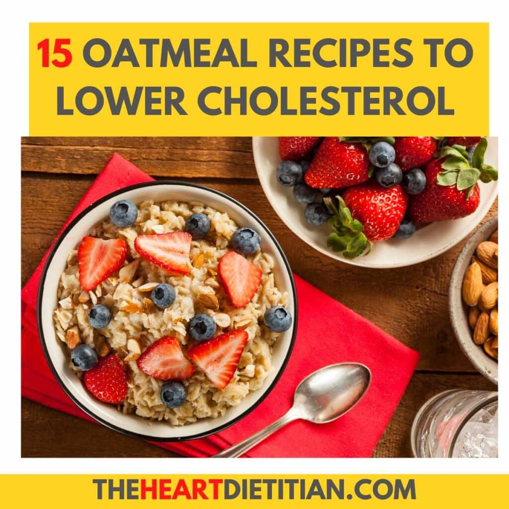 15 oatmeal recipes to lower cholesterol title over a picture of a bowl of oatmeal beside a bowl of fruit and a bowl of almond.