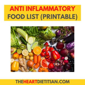 Anti Inflammatory Food List (PDF is FREE to download) - The Heart Dietitian