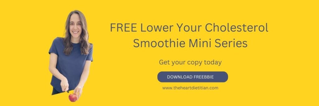 A picture of Veronica, the heart dietitian, cutting an apple with words saying free lower your cholesterol smoothie mini series. Download now.