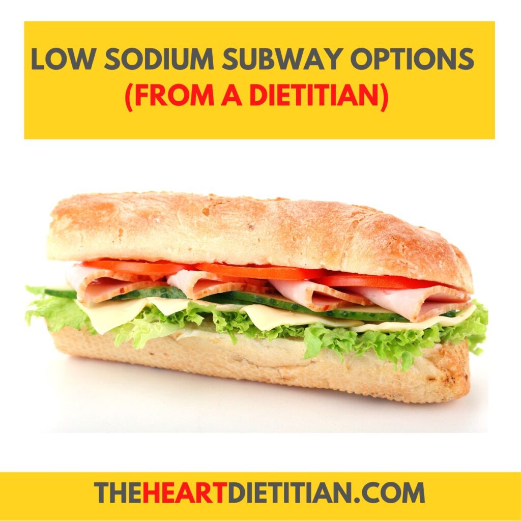 Image of a sub, with lettuce, ham, tomato and cheese. The title reads "low sodium subway options from a dietitian".