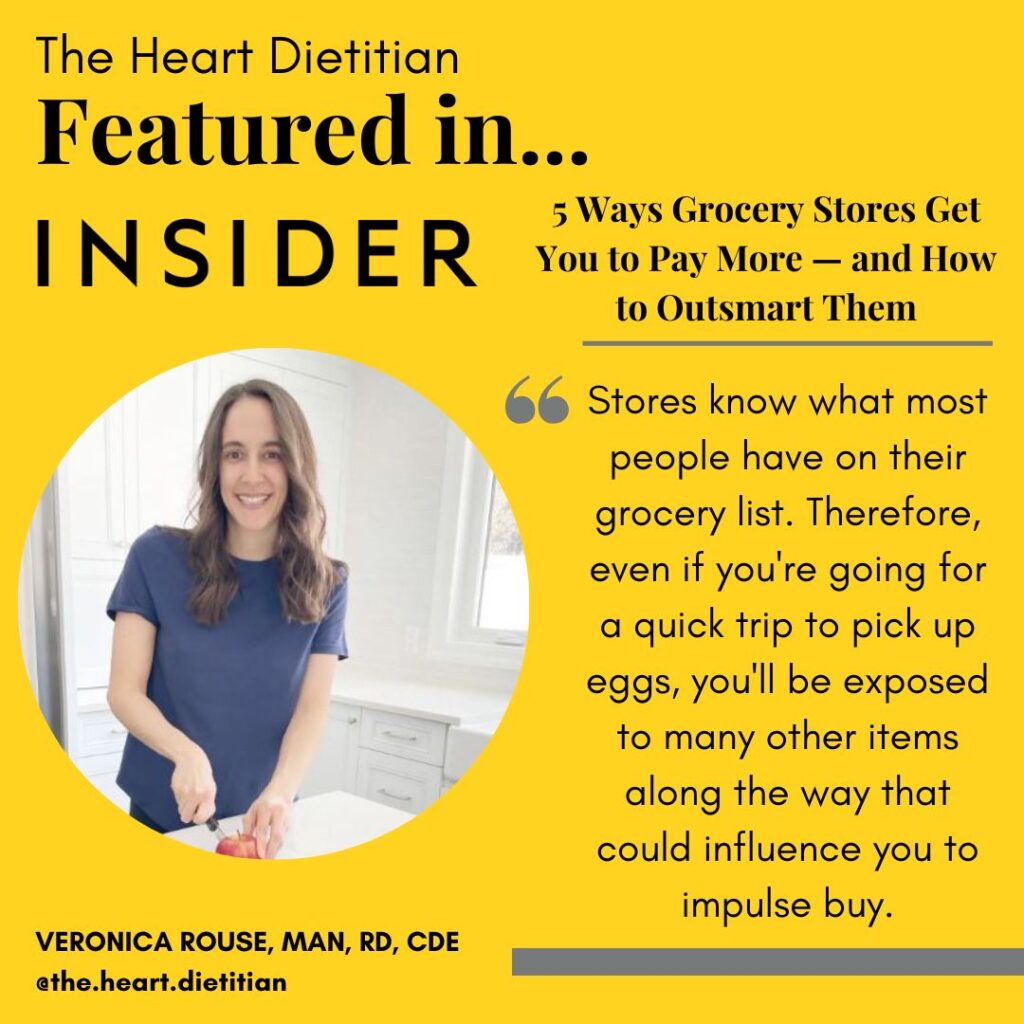 The text reads "the heart dietitian featured in... insider.. 5 ways grocery stores get you to pay more - and how to outsmart them. Stores know what most people have on their grocery list. Therefore, even if you're going for a quick trip to pick up eggs, you'll be exposed to many other items along the way that could influence you to impulse buy." With a picture of Veronica Rouse, the heart dietitian.