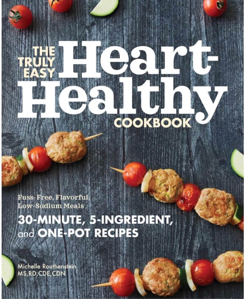 A heart healthy cookbook titled the truly easy heart healthy cookbook.