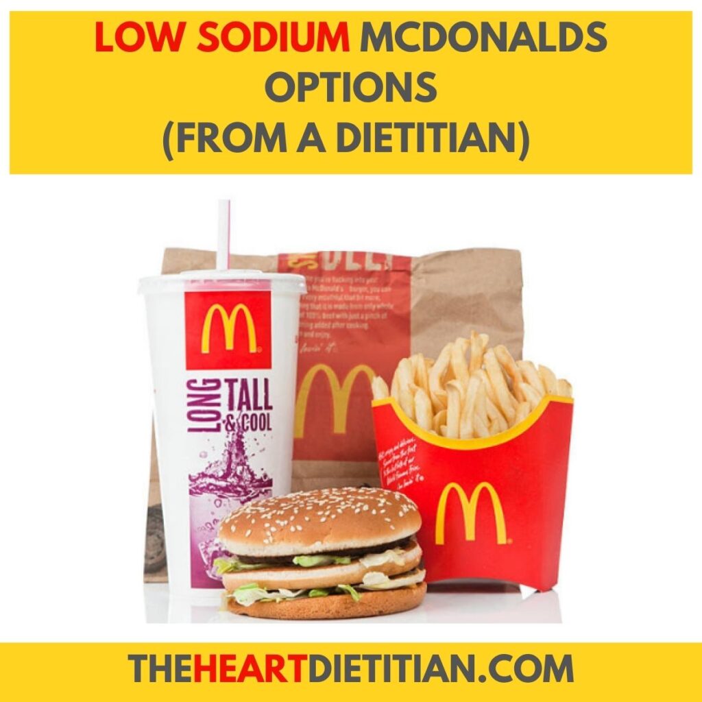An image of a McDonalds drink, bag, burger and fries. The title reads "low sodium McDonalds options"