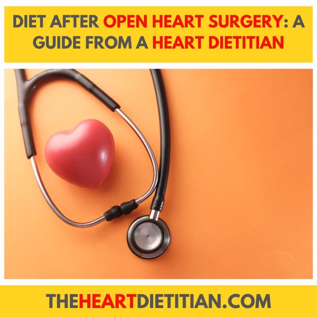 An image of a heart and stethoscope, the title reads "diet after open heart surgery a guide from a Heart Dietitian.