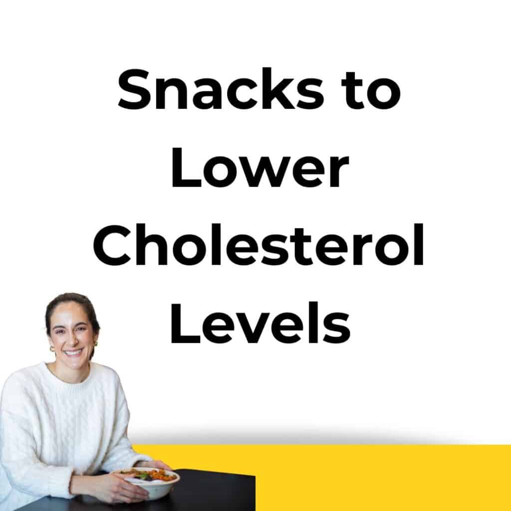 Words on a white background saying snacks to lower cholesterol with a picture of Veronica Rouse.