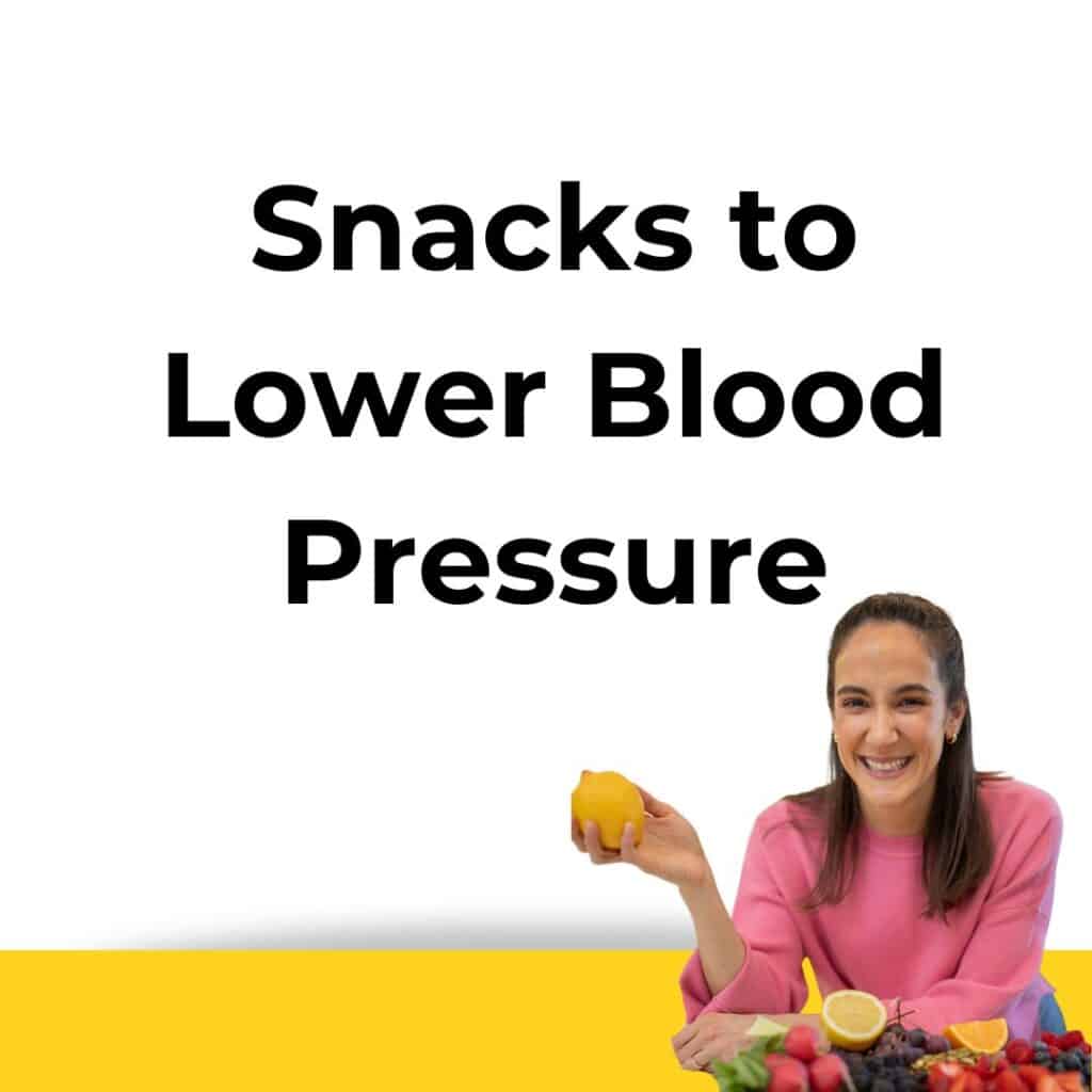 Words on a white background saying snacks to lower blood pressure with a picture of Veronica Rouse.